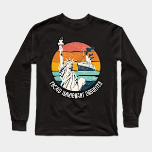 Proud Immigrant Daugther Long Sleeve T-Shirt